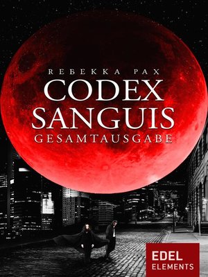 cover image of Codex Sanguis – Gesamtausgabe